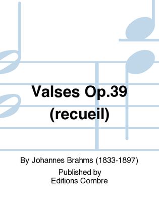 Book cover for Valses Op. 39 (recueil)