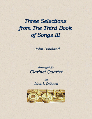 Three Selections from the Third Book of Songs III for Clarinet Quartet