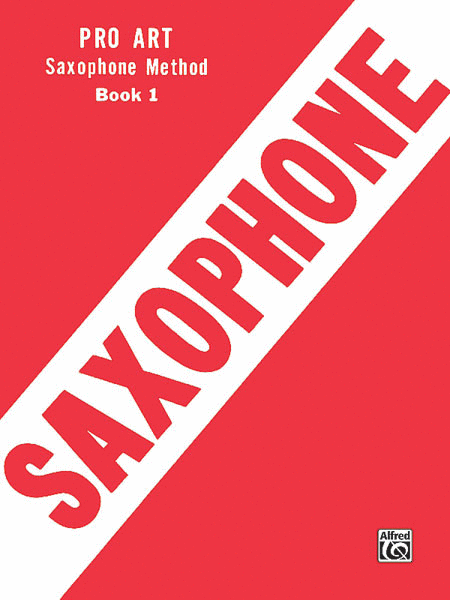 Pro Art Saxophone Method, Book 1