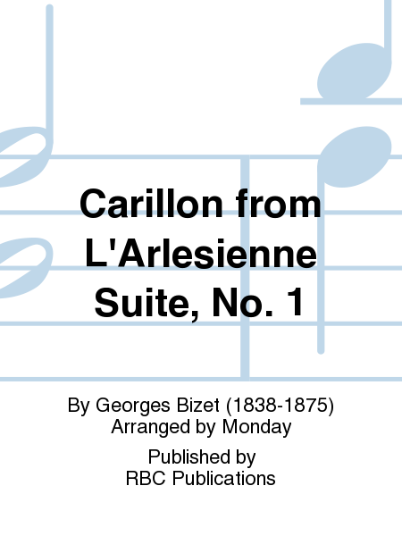 Carillon from L'Arlesienne Suite, No. 1