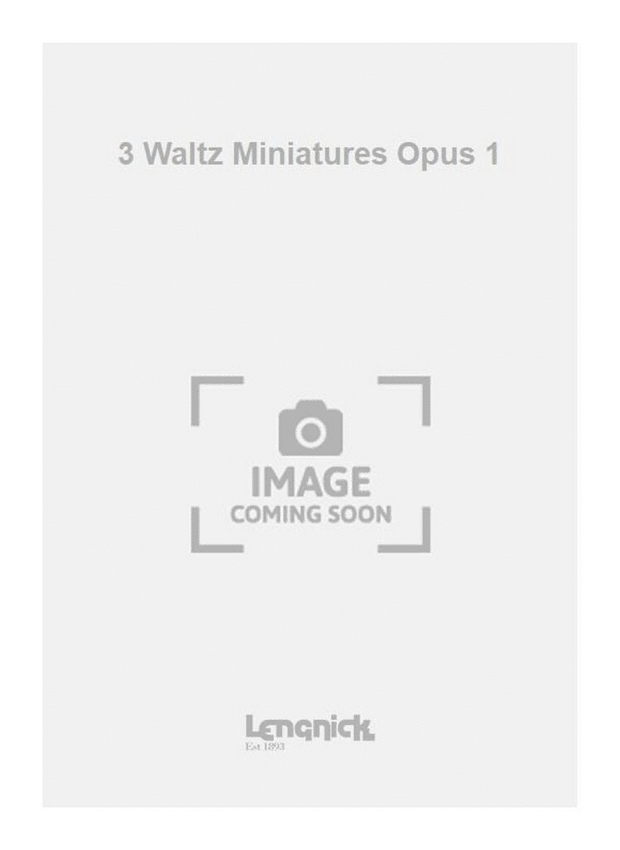 3 Waltz Miniatures Opus 1