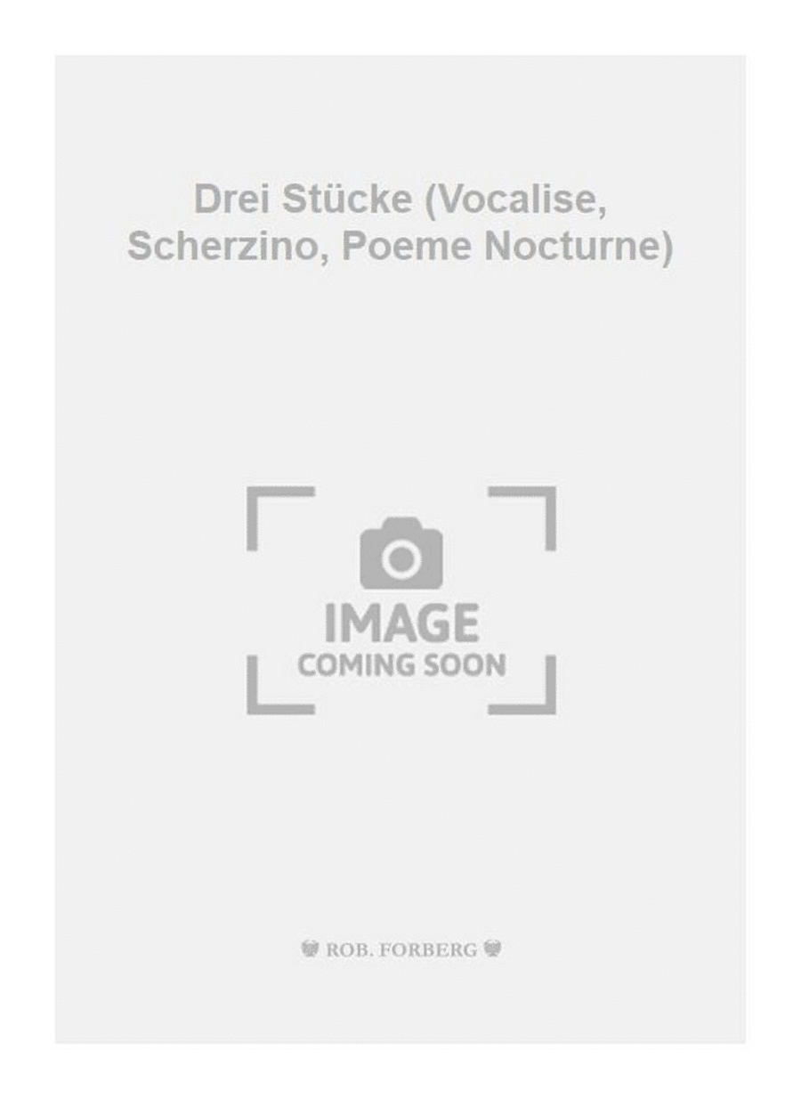 Drei Stücke (Vocalise, Scherzino, Poeme Nocturne) Voice Solo scores gallery preview page 1