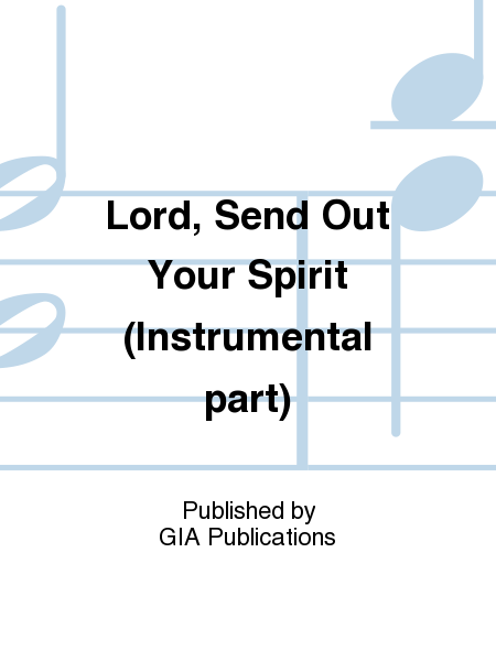 Lord, Send Out Your Spirit - Instrument edition