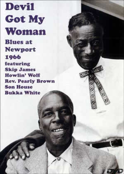 Devil Got my Woman - Blues at Newport 1966