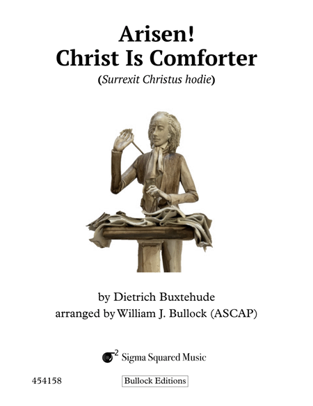 Arisen! Christ Is Comforter for SAB Choir with Flexible Quartet and Basso Continuo image number null