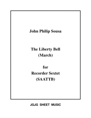 Liberty Bell (March) for Recorder Sextet