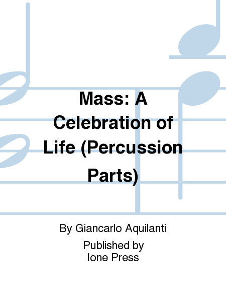 Mass: A Celebration of Life (Percussion parts)