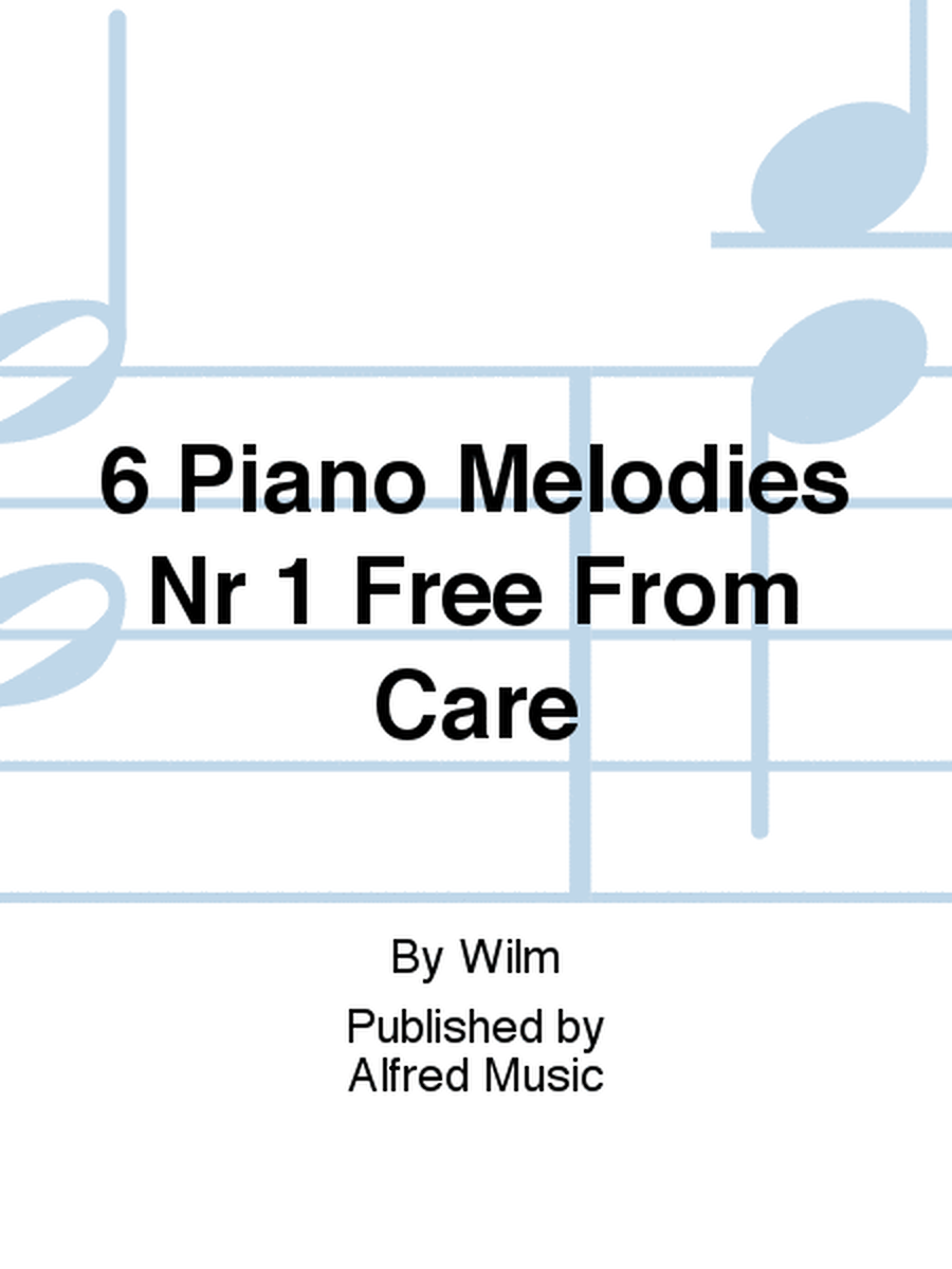 6 Piano Melodies Nr 1 Free From Care