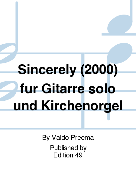Sincerely (2000) fur Gitarre solo und Kirchenorgel