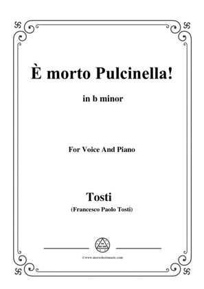 Tosti-È morto Pulcinella! In b minor,for voice and piano