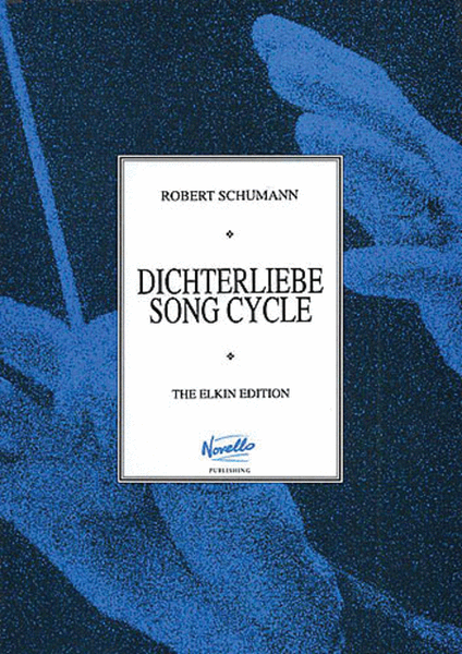 Robert Schumann: Dichterliebe Song Cycle (Low Voice)
