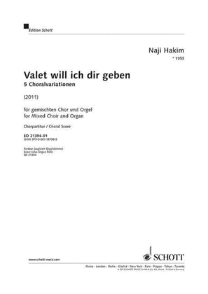 Valet Will Ich Dir Geben: 5 Variations For Mixed Choir And Organ Choral Score