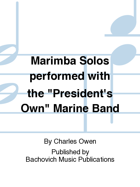 Marimba Solos performed with the  President