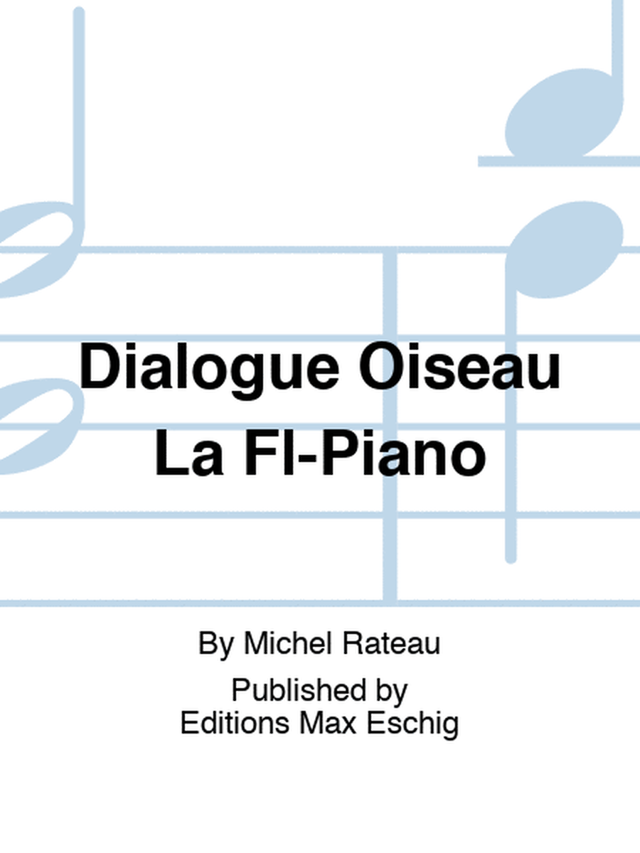 Dialogue Oiseau La Fl-Piano