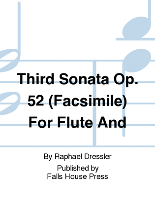 Third Sonata Op. 52 (Facsimile) for Flute And