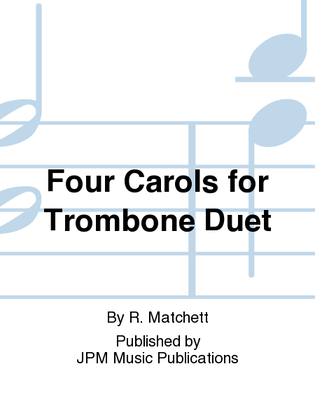 Four Carols for Trombone Duet