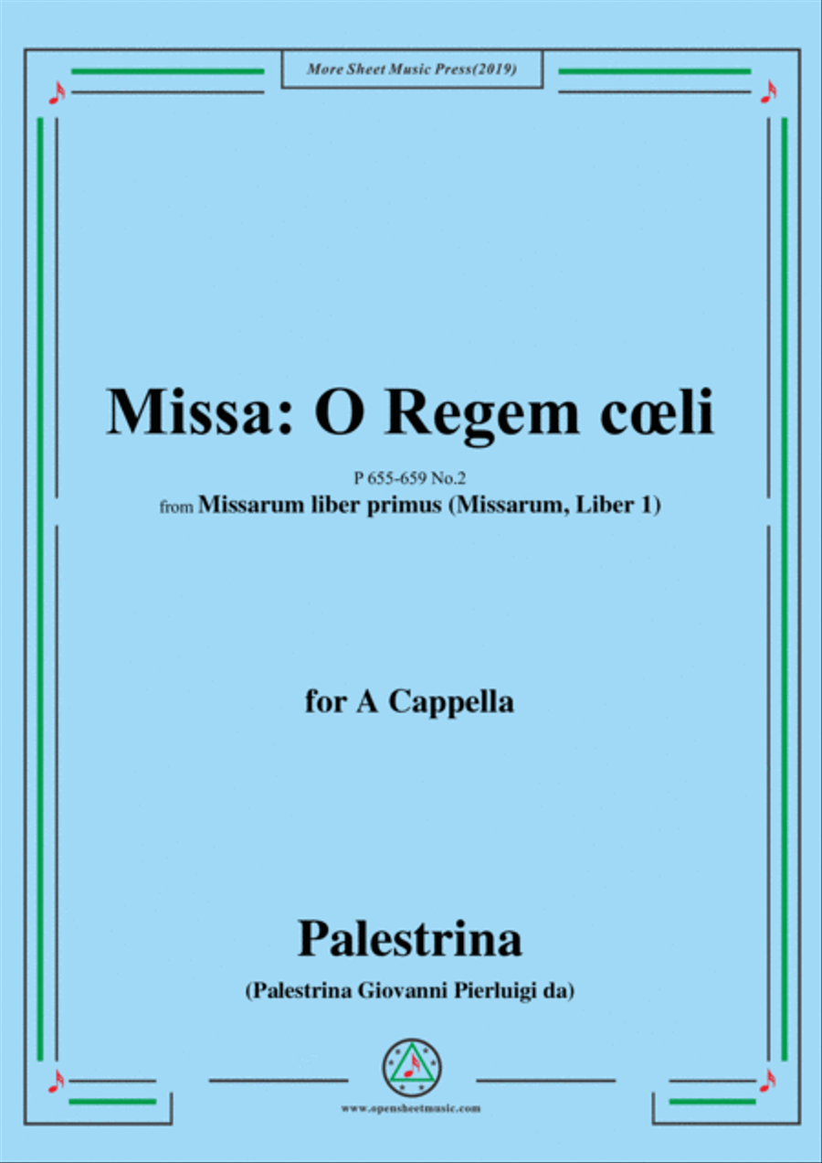 Palestrina-Missa O Regem cœli,from 'Missarum liber primus(Missarum,Liber 1)',P 655-659 No.2,for A Ca 4-Part scores gallery preview page 1