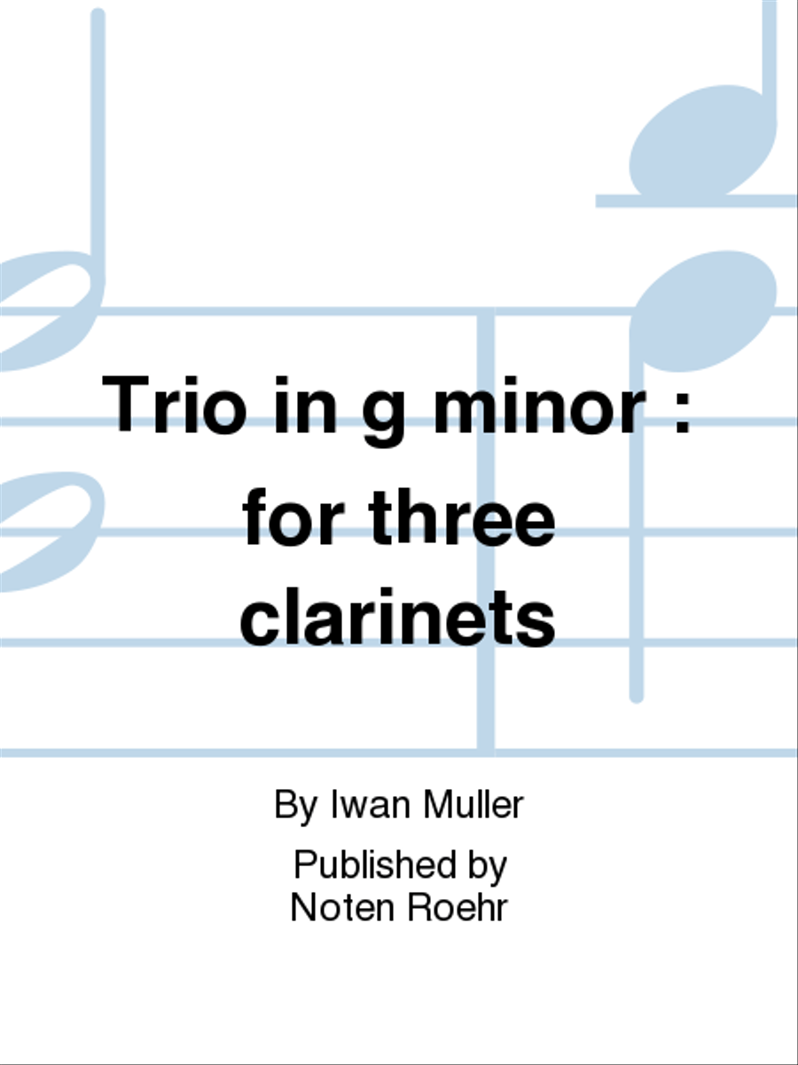 Trio in g minor Trio in g minor Clarinet scores gallery preview page 1
