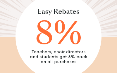 Easy Rebates. Teachers, choir directors and music students get 8% cash back on all purchases.