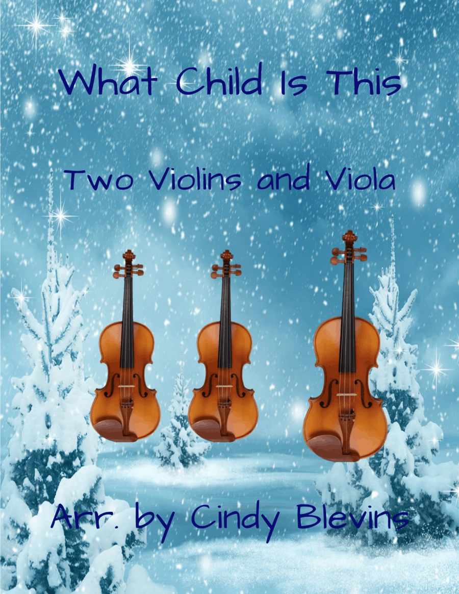 What Child Is This, for Two Violins and Viola by Cindy Blevins - Viola ...