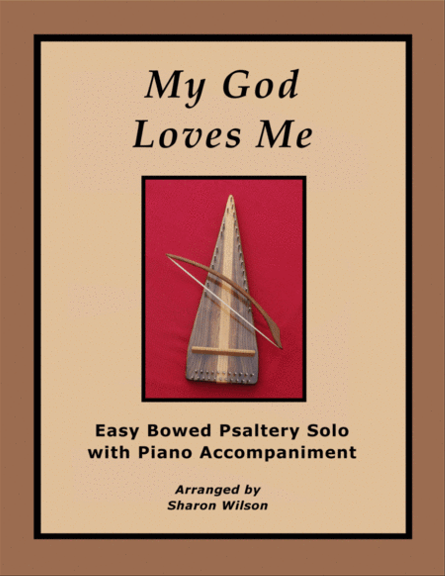 My God Loves Me Easy Bowed Psaltery Solo with Piano Accompaniment