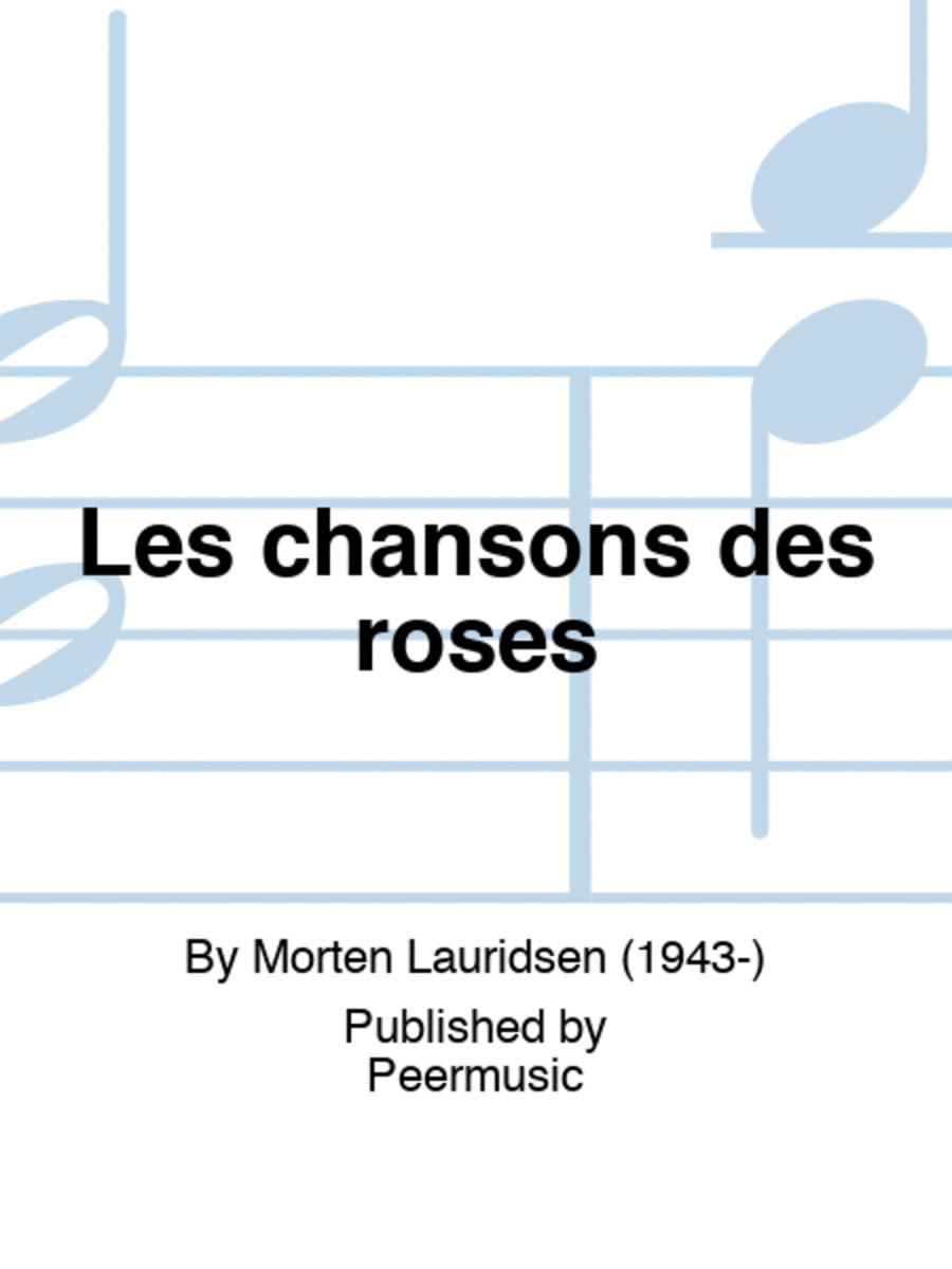 Les chansons des roses by Morten Lauridsen A Cappella Sheet Music