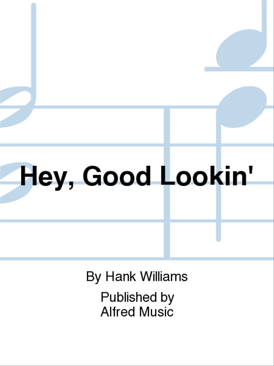 Hey, Good Lookin' Piano, Vocal, Guitar scores gallery preview page 1