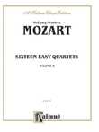 Sixteen Easy String Quartets, K. 155, 156, 157, 158, 159, 160, 168, 169, 170, 171,172, 173, 285, 298, 370, 546