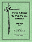 We've A Story to Tell To The Nations