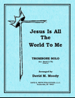 Jesus Is All The World...