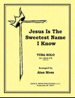Jesus Is The Sweetest Name I Know