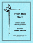 Trust Him Only