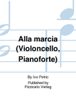 Alla marcia (Violoncello, Pianoforte)