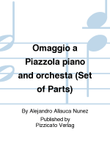 Omaggio a Piazzola piano and orchesta (Set of Parts)