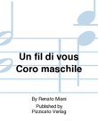 Un fil di vous Coro maschile