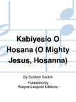 Kabiyesio O Hosana (O Mighty Jesus, Hosanna)