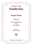 The Organ Music of Margaret Vardell Sandresky, Volume IV. Five Sacred Dances