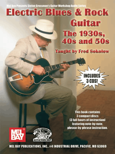 Electric Blues & Rock Guitar- The 1930's, 40's and 50's