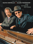 Elvis Costello and Allen Toussaint - The River in Reverse