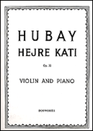 Jeno Hubay: Hejre Kati Op.32 (Violin/Piano)