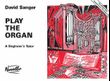 Play the Organ – A Beginner's Tutor