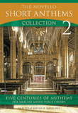 The Novello Short Anthems Collection 2