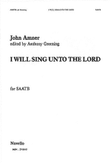 I Will Sing Unto the Lord