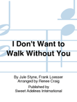 I Don't Want to Walk Without You