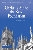 Christ Is Made the Sure Foundation