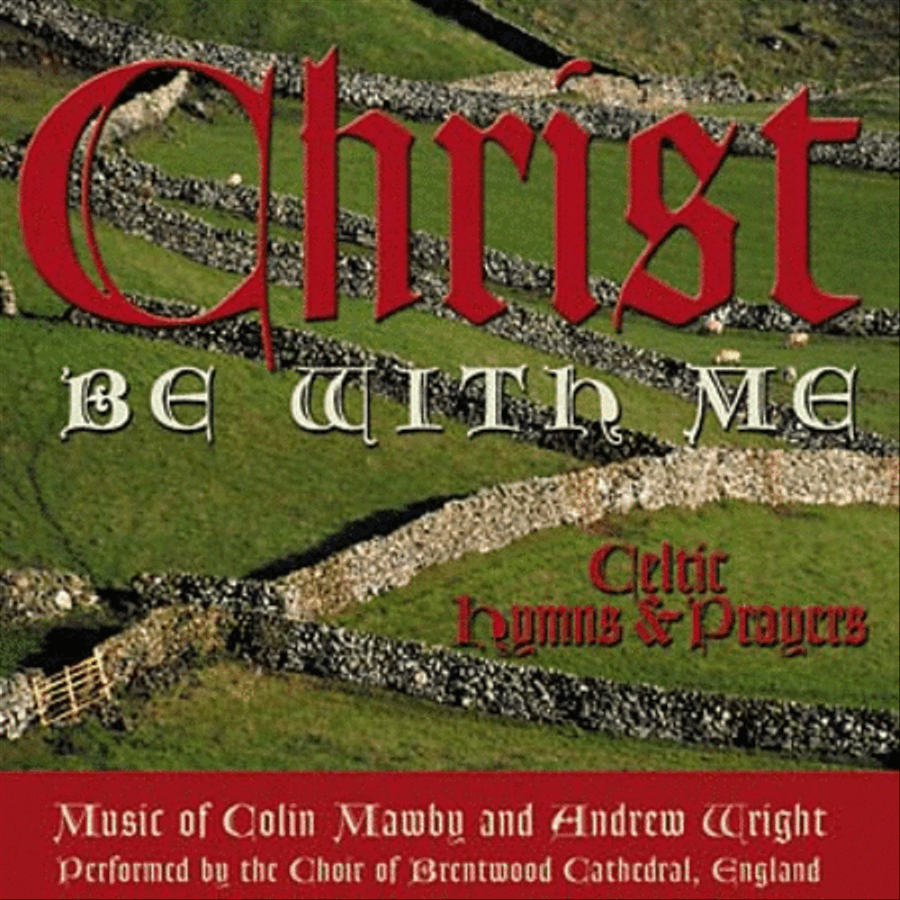 Christ Be with Me - Celtic Hymns and Prayers Choir scores gallery preview page 1