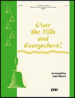Over the Hills and Everywhere! (Handbell Part)