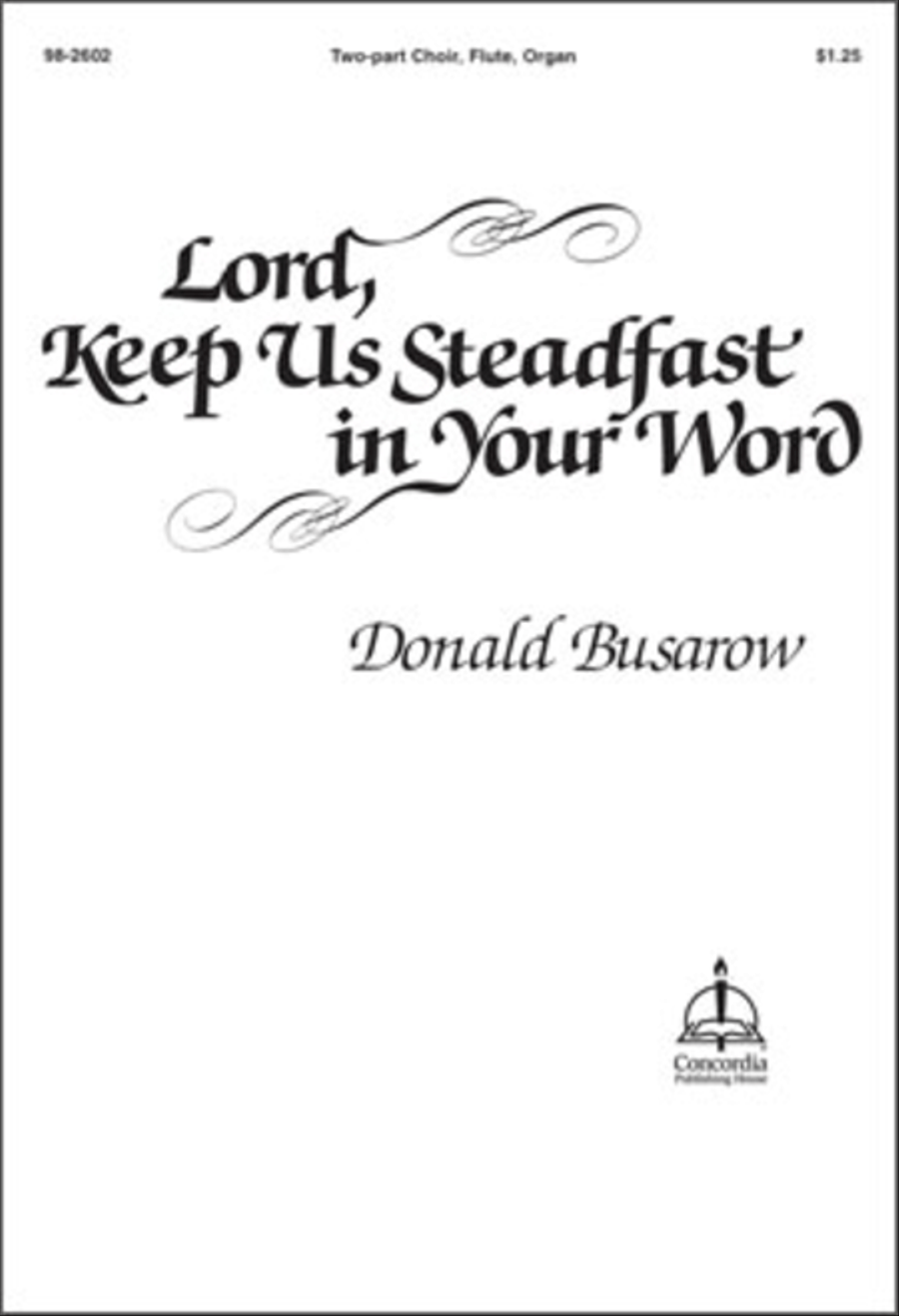 Lord, Keep Us Steadfast in Your Word (Busarow) Choir scores gallery preview page 1