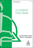 O Christ the Same