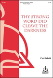 Thy Strong Word Did Cleave the Darkness